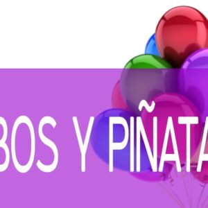 Globos y Piñatas